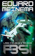Cover: Devoir (FBSI Chronicles - Laro Files, #1) - Eduard Meinema