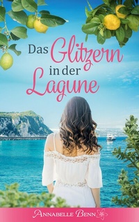 Abbildung von: Das Glitzern in der Lagune - BoD - Books on Demand