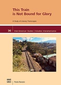 Cover: This Train is Not Bound for Glory - WVT Wissenschaftlicher Verlag Trier