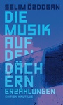 Cover: Die Musik auf den Dächern - Edition Nautilus