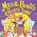 Cover: Mayor Bunny's Chocolate Town - Oxford University Press