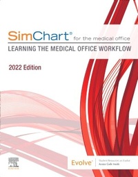 Enlarge image Cover: SimChart for the Medical Office:Learning the Medical Office Workflow - 2022 Edition - Elsevier