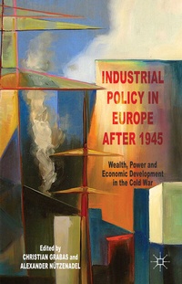 Bild vergrößern Bild: Industrial Policy in Europe after 1945 - Palgrave Macmillan