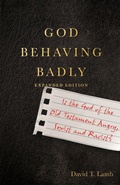 Cover: God Behaving Badly - Is the God of the Old Testament Angry, Sexist and Racist? - Inter-Varsity Press,US