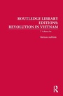 Cover: Routledge Library Editions: Revolution in Vietnam - Routledge
