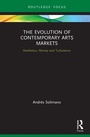 Cover: The Evolution of Contemporary Arts Markets - Routledge