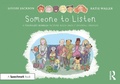 Cover: Someone to Listen: A Thought Bubbles Picture Book About Finding Friends - Routledge
