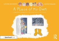 Abbildung von: A Place of My Own: A Thought Bubbles Picture Book About Safe Spaces - Routledge