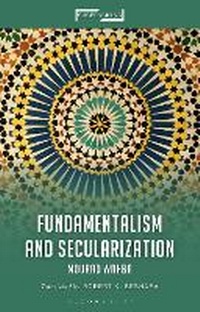 Enlarge image Cover: Fundamentalism and Secularization - Bloomsbury Academic