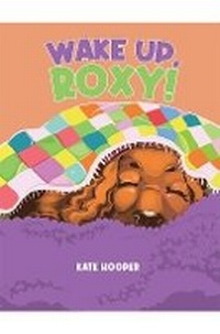 Enlarge image Cover: Wake Up, Roxy! - Austin Macauley Publishers