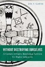 Cover: Without Destroying Ourselves - University of Nebraska Press