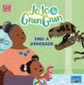 Cover: JoJo & Gran Gran: Find a Dinosaur - Pat-a-Cake
