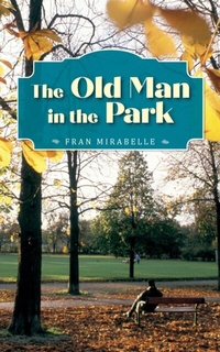 Abbildung von: The Old Man in the Park - Palmetto Publishing