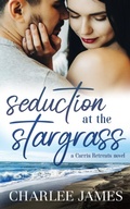 Cover: SEDUCTION AT THE STARGRASS - Distributed By Ingram Spark