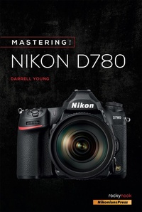 Abbildung von: Mastering the Nikon D780 - Rocky Nook
