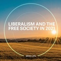 Cover: Liberalism and the Free Society in 2021 - Distributed By Ingram Spark