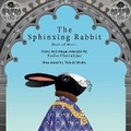 Cover: The Sphinxing Rabbit: Book of Hours - Panoma Press