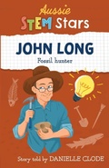Cover: Aussie STEM Stars: John Long - Wild Dingo Press