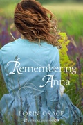 Cover: Remembering Anna (American Homespun, #1.5) - Lorin Grace