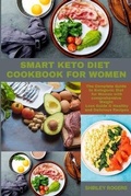 Cover: Smart Keto Diet Cookbook for Women - SHIRLEY ROGERS