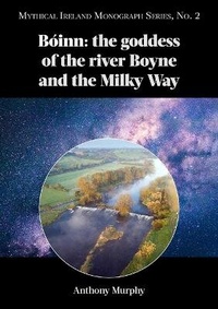 Abbildung von: Boinn: the goddess of the river Boyne and the Milky Way - Anthony Murphy