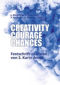 Cover: Creativity, Courage, Chances - Eberhard Karls Universit&auml;t T&uuml;bingen T&uuml;bingen Library Publishing