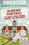 Cover: Academic Curveball - Es trifft einen immer anders, als man denkt - Next Chapter Circle