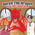 Cover: Derek the Dragon and The Toothache (bedtime books for kids, #3) - bedtime books for kids