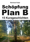 Cover: Sch&ouml;pfung Plan B - tredition