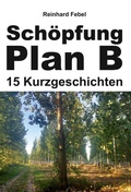 Cover: Sch&ouml;pfung Plan B - tredition