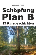 Cover: Sch&ouml;pfung Plan B - tredition