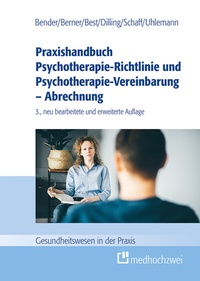 Abbildung von: Praxishandbuch Psychotherapie-Richtlinie und Psychotherapie-Vereinbarung - Abrechnung - medhochzwei Verlag