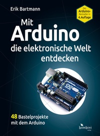 Abbildung von: Mit Arduino die elektronische Welt entdecken - Bombini Verlags GmbH