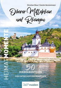 Enlarge image Cover: Oberer Mittelrhein und Rheingau - HeimatMomente - 360° medien