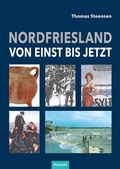 Cover: Nordfriesland - von einst bis jetzt - Husum Druck- und Verlagsgesellschaft