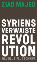 Cover: Syriens verwaiste Revolution - Edition Nautilus