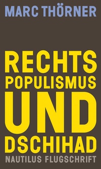 Abbildung von: Rechtspopulismus und Dschihad - Edition Nautilus