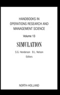 Cover: Handbooks in Operations Research and Management Science: Simulation: Volume 13 - North-Holland