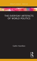 Cover: The Everyday Artefacts of World Politics - Routledge