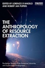 Cover: The Anthropology of Resource Extraction - Routledge