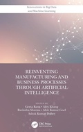 Cover: Reinventing Manufacturing and Business Processes Through Artificial Intelligence - CRC Press