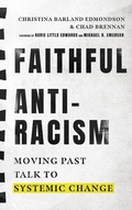 Cover: Faithful Antiracism - Moving Past Talk to Systemic Change - Inter-Varsity Press,US