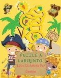 Cover: Puzzle a Labirinto Libro Di Attivita Per Bambini - KIM WOOD