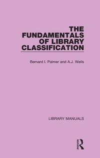 Abbildung von: The Fundamentals of Library Classification - Routledge