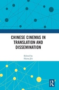 Cover: Chinese Cinemas in Translation and Dissemination - Routledge