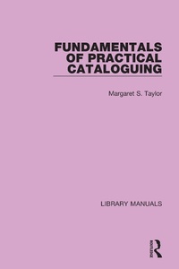 Abbildung von: Fundamentals of Practical Cataloguing - Routledge
