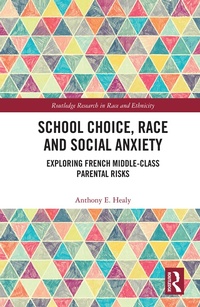 Abbildung von: School Choice, Race and Social Anxiety - Routledge