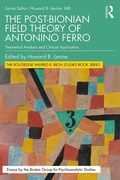 Cover: The Post-Bionian Field Theory of Antonino Ferro - Routledge