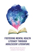 Cover: Fostering Mental Health Literacy through Adolescent Literature - Rowman & Littlefield Publishers