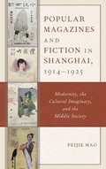 Cover: Popular Magazines and Fiction in Shanghai, 1914-1925 - Lexington Books